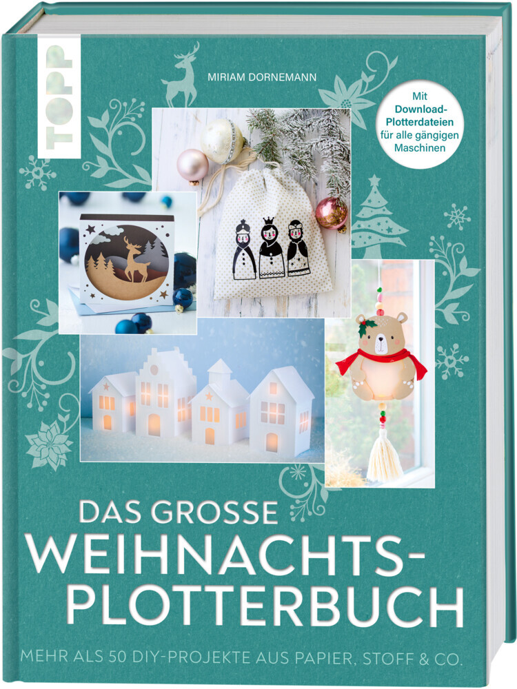 Miriam Dornemann: Das große Weihnachts-Plotterbuch - gebunden