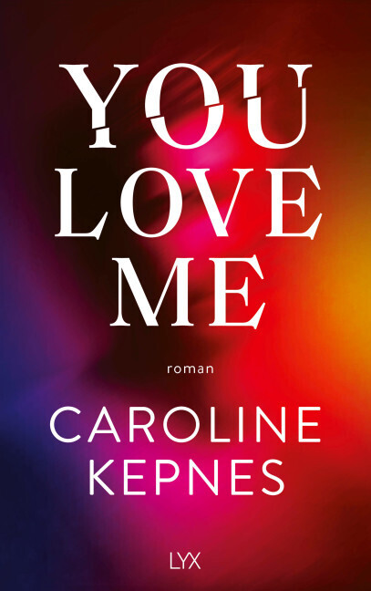 Caroline Kepnes: You Love Me - Taschenbuch