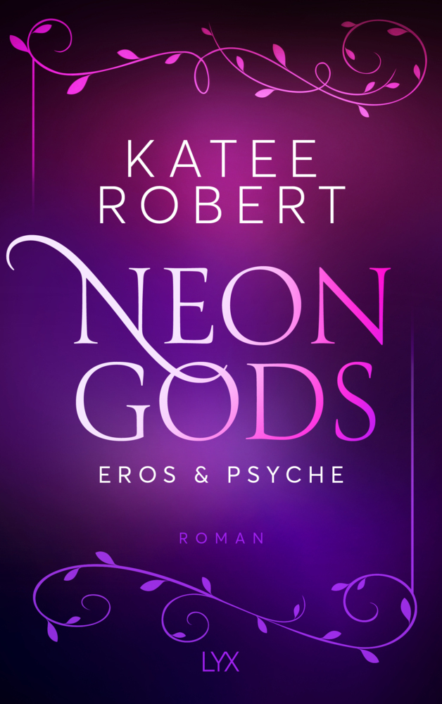 Katee Robert: Neon Gods - Eros & Psyche - Taschenbuch