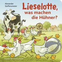 Alexander Steffensmeier: Lieselotte, was machen die Hühner?
