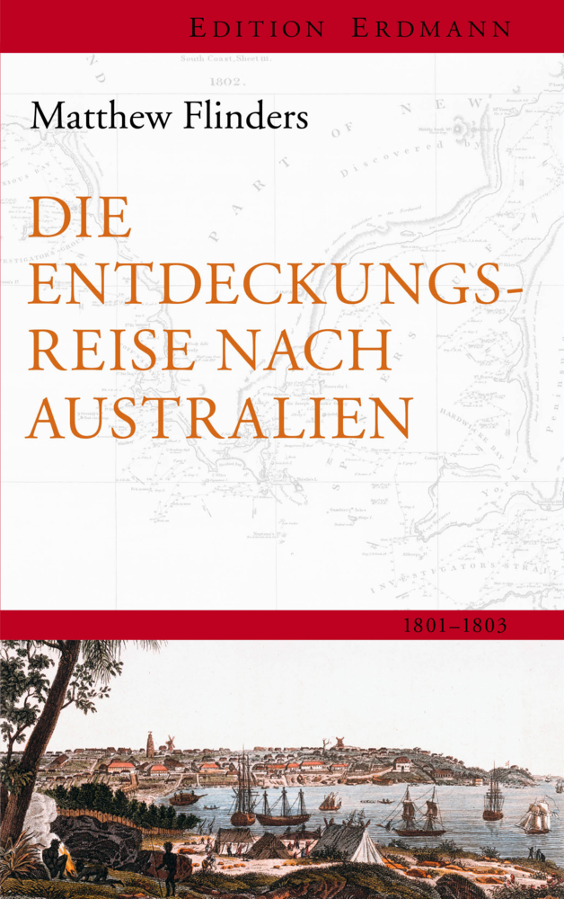 Matthew Flinders: Die Entdeckungsreisenach Australien - gebunden