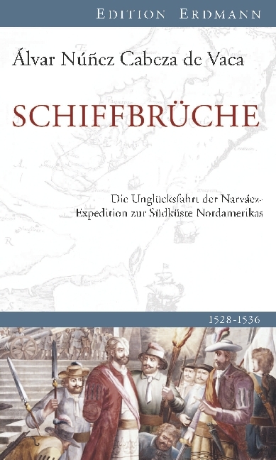 Alvar N. Cabeza de Vaca: Schiffbrüche - gebunden