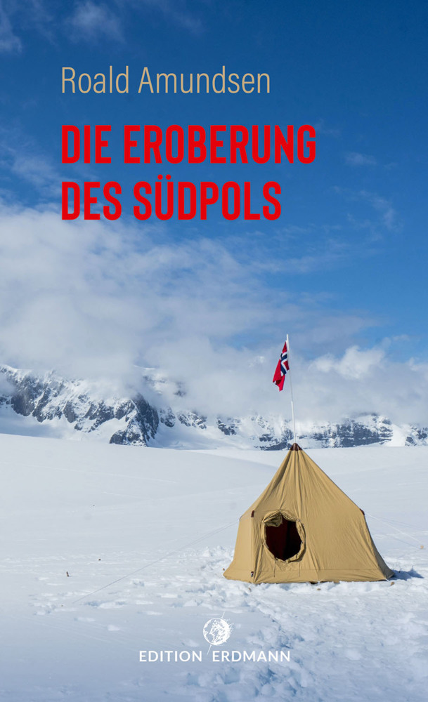 Roald Amundsen: Die Eroberung des Südpols - Taschenbuch