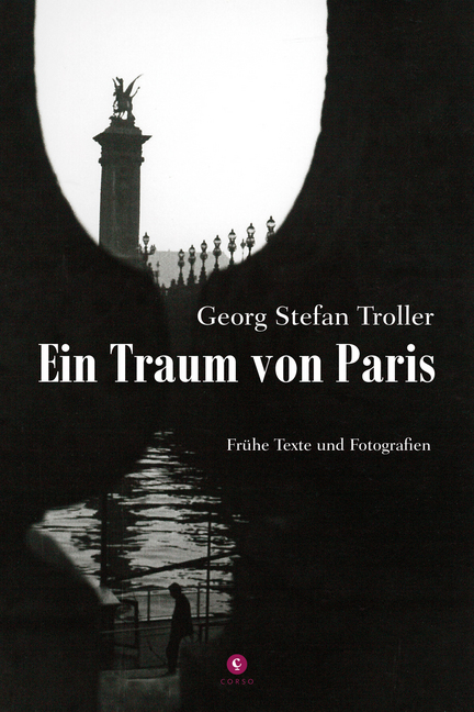 Georg St. Troller: Ein Traum von Paris - gebunden