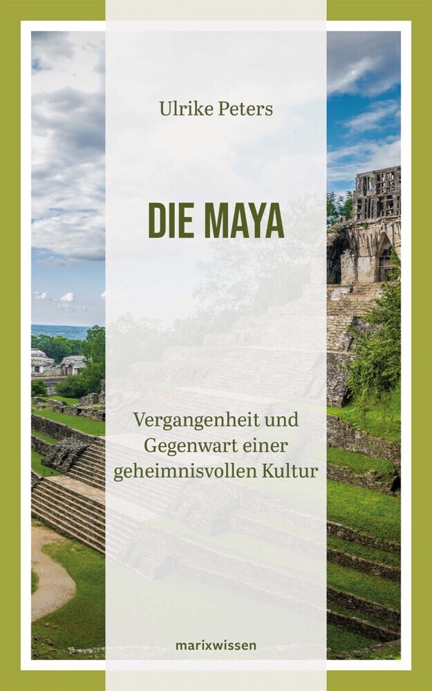 Ulrike Peters: Die Maya - gebunden