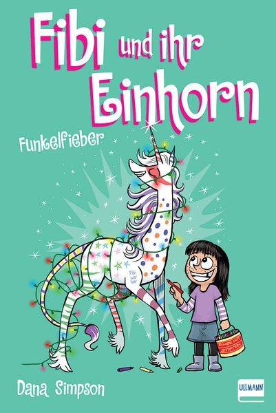 Dana Simpson: Fibi und ihr Einhorn - Funkelfieber - Taschenbuch