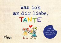 Was Ich An Dir Liebe Buch Ausfüllen Ideen Alexandra Reinwarth - Was ich an dir liebe, Tante - Version für Kinder