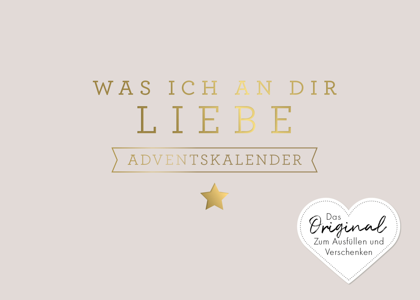 Adventskalender mit dem Titel 'Was ich an dir liebe'. Goldene Schrift auf einem hellen Hintergrund.