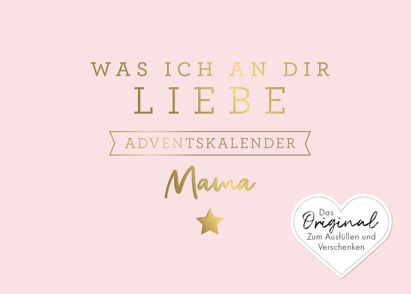 Adventskalender für Mama mit dem Titel 'Was ich an dir liebe'. Rosa Hintergrund mit goldener Schrift.