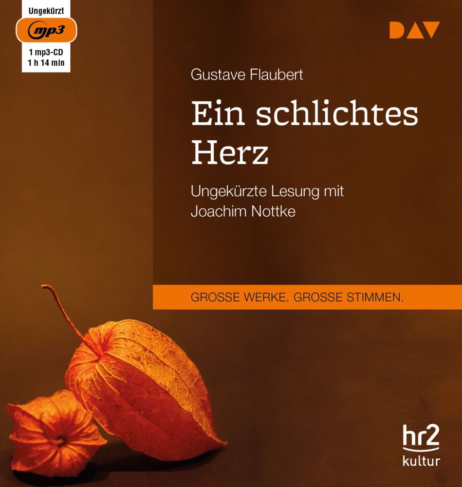 Gustave Flaubert: Ein schlichtes Herz, 1 Audio-CD, 1 MP3 - CD