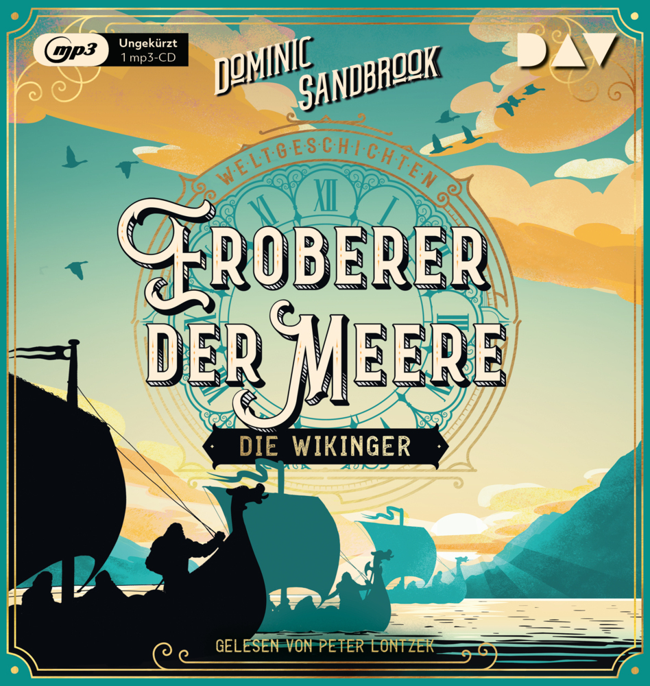 Dominic Sandbrook: Weltgeschichte(n). Eroberer der Meere: Die Wikinger, 1 Audio-CD, 1 MP3 - CD