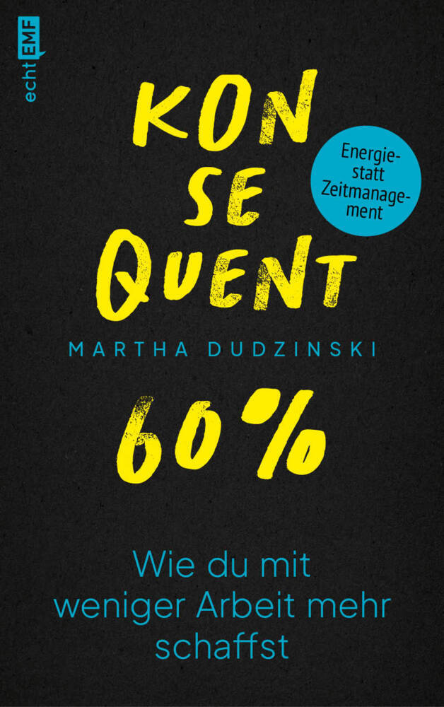 Martha Dudzinski: Konsequent 60 Prozent - Taschenbuch