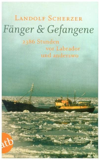 Landolf Scherzer: Fänger & Gefangene - Taschenbuch