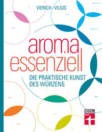 Thomas Vierich: aroma essenziell - gebunden