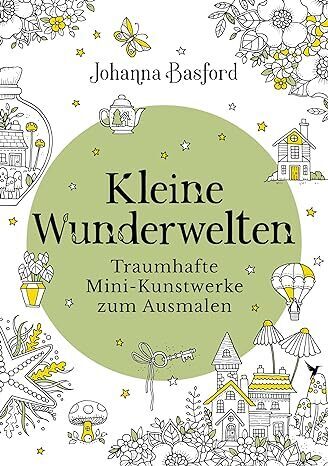 Johanna Basford: Kleine Wunderwelten - Taschenbuch