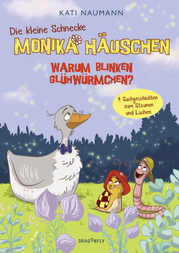 Kati Naumann: Die kleine Schnecke Monika Häuschen 3: Warum blinken Glühwürmchen? - gebunden