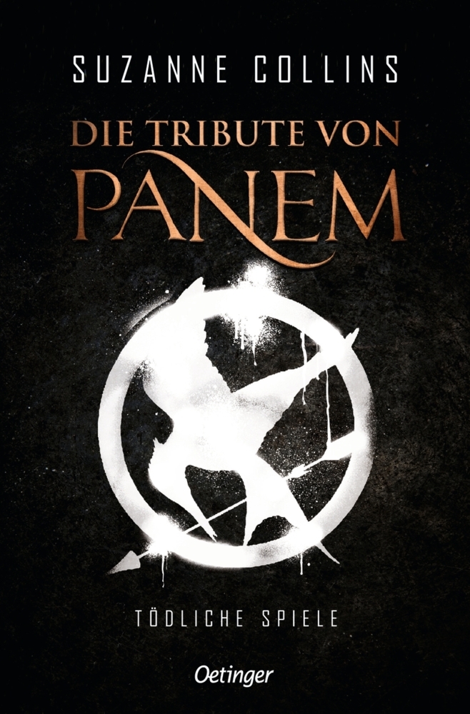 Suzanne Collins: Die Tribute von Panem 1. Tödliche Spiele - Taschenbuch