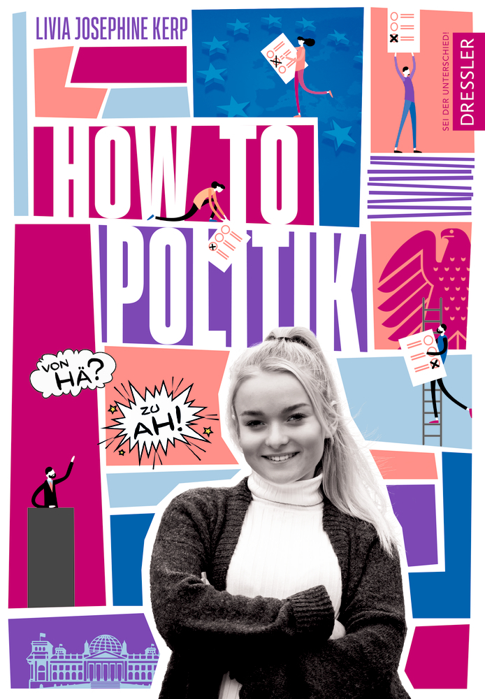 Livia Josephine Kerp: How to Politik - gebunden