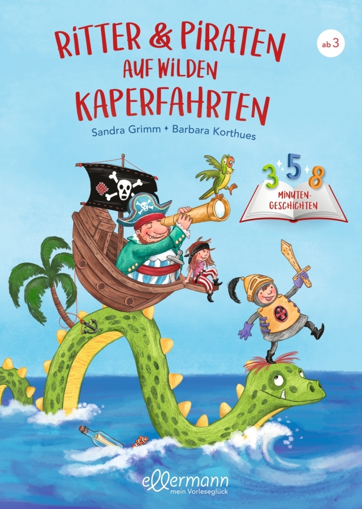 Sandra Grimm: 3-5-8 Minutengeschichten. Ritter und Piraten auf wilden Kaperfahrten - gebunden