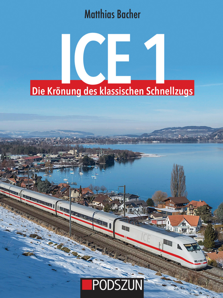 Matthias Bacher: ICE 1, Die Krönung des klassischen Schnellzugs - gebunden