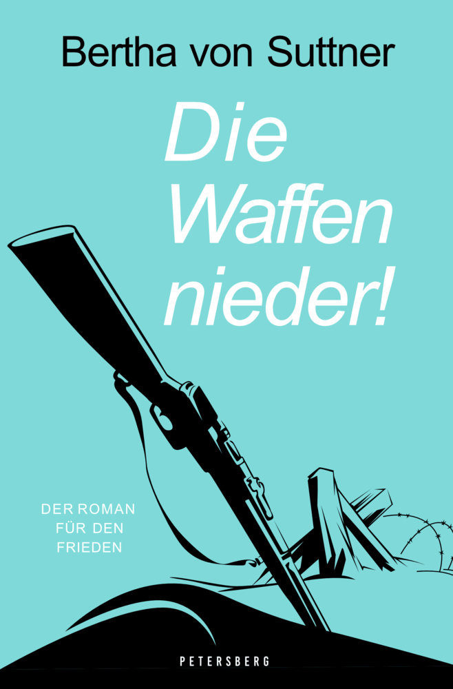 Bertha von Suttner: Die Waffen nieder! - gebunden