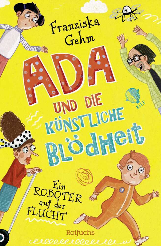 Franziska Gehm: Ada und die Künstliche Blödheit - Ein Roboter auf der Flucht - gebunden