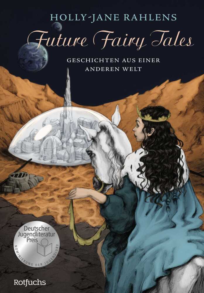 Holly-Jane Rahlens: Future Fairy Tales - Geschichten aus einer anderen Welt - gebunden