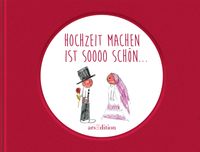 Hochzeit Machen Ist So Schn