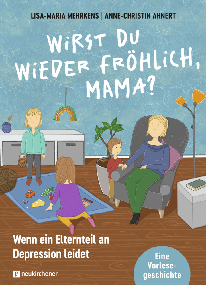 Lisa-Maria Mehrkens: Wirst du wieder fröhlich, Mama? - gebunden