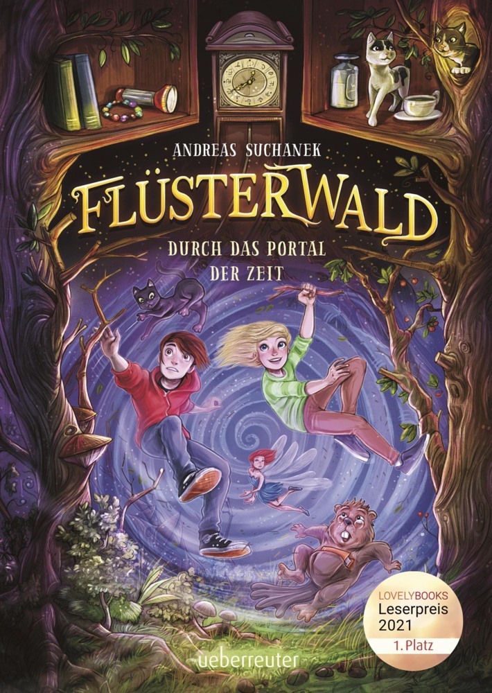 Andreas Suchanek: Flüsterwald - Durch das Portal der Zeit: Ausgezeichnet mit dem LovelyBooks-Leserpreis 2021: Kategorie Kinderbuch (Flüsterwald, Staffel I, Bd. 3) - gebunden