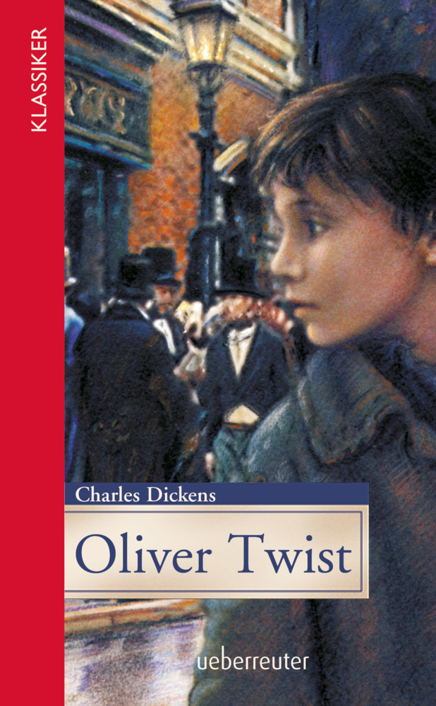 Charles Dickens: Oliver Twist (Klassiker der Weltliteratur in gekürzter Fassung, Bd. ?) - gebunden