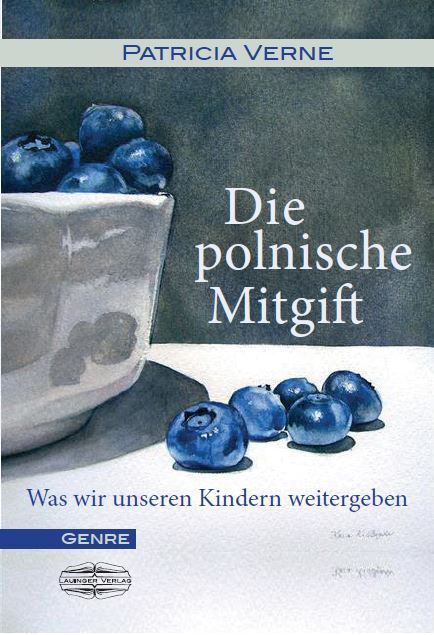 Patricia Verne: Die polnische Mitgift - gebunden