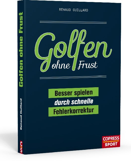 Renaud Guillard: Golfen ohne Frust - Taschenbuch