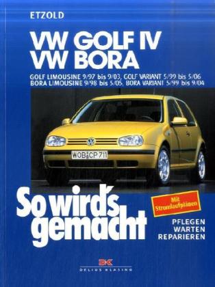 Rüdiger Etzold: VW Golf  IV 9/97-9/03, Bora 9/98-5/05, Golf IV Variant 5/99-5/06, Bora Variant 5/99-9/04 - Taschenbuch