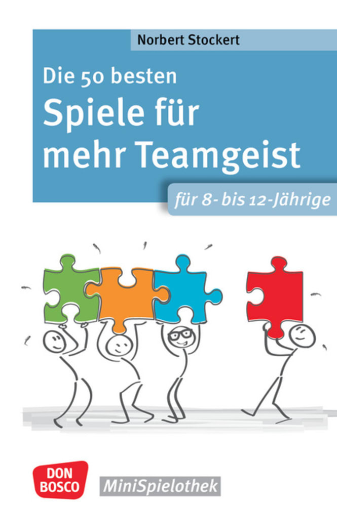 Norbert Stockert: Die 50 besten Spiele für mehr Teamgeist. Für 8- bis 12-Jährige - Taschenbuch