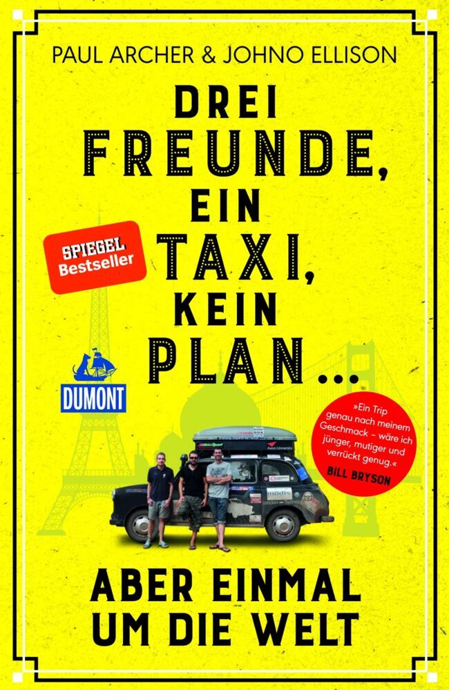 Johno Ellison: DuMont Welt - Menschen - Reisen Drei Freunde, ein Taxi, kein Plan ... - Taschenbuch