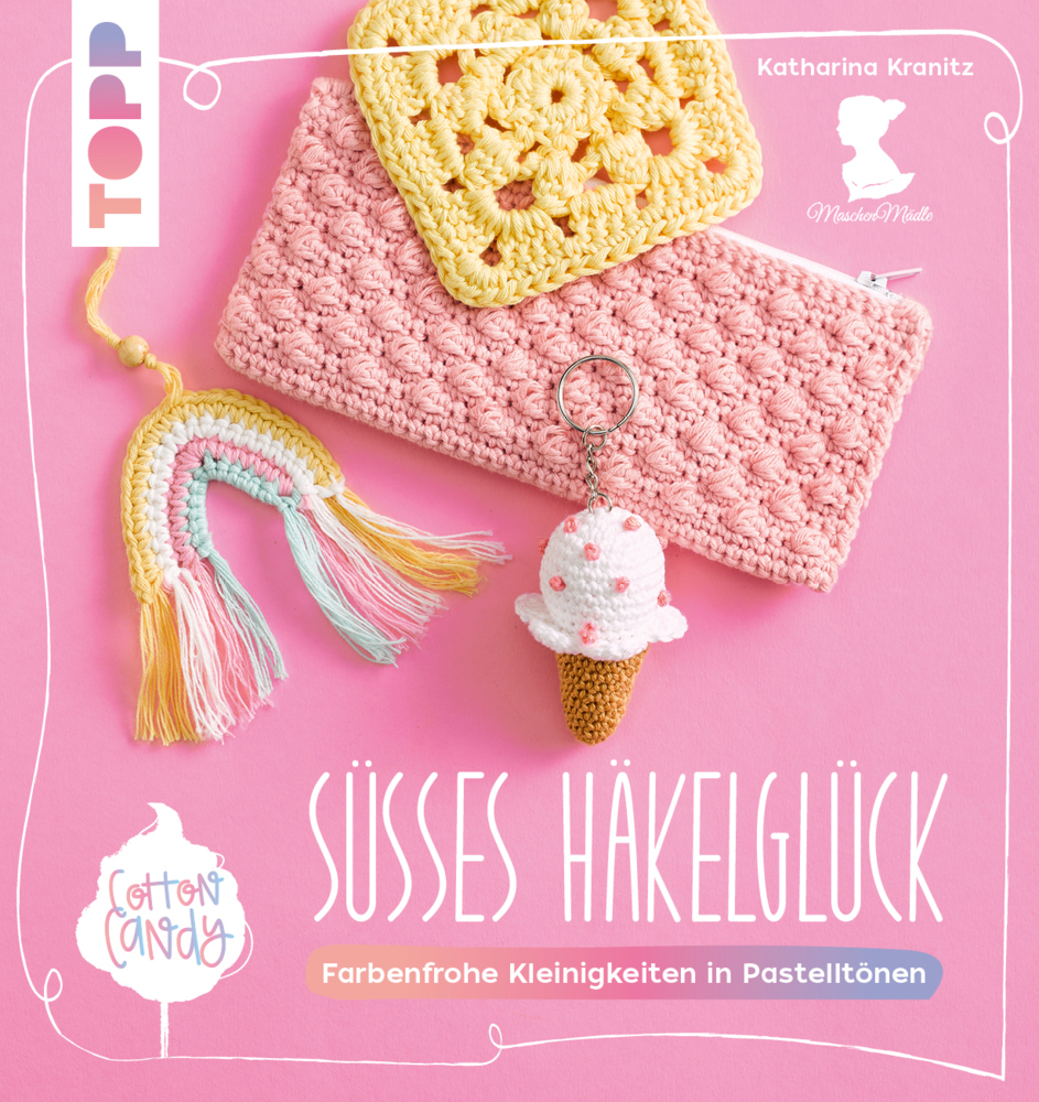 Katharina Kranitz: Cotton Candy - Süßes Häkelglück - Taschenbuch