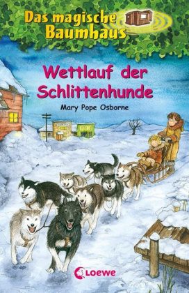 Mary Pope Osborne: Das magische Baumhaus (Band 52) - Wettlauf der Schlittenhunde - gebunden