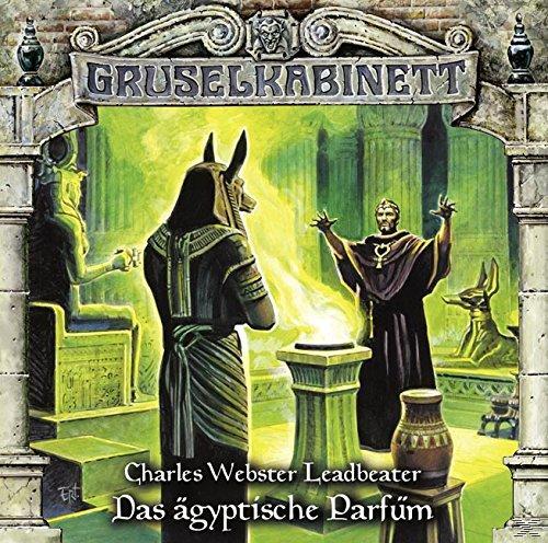 Charles W. Leadbeater: Gruselkabinett - Das ägyptische Parfüm, 1 Audio-CD - CD