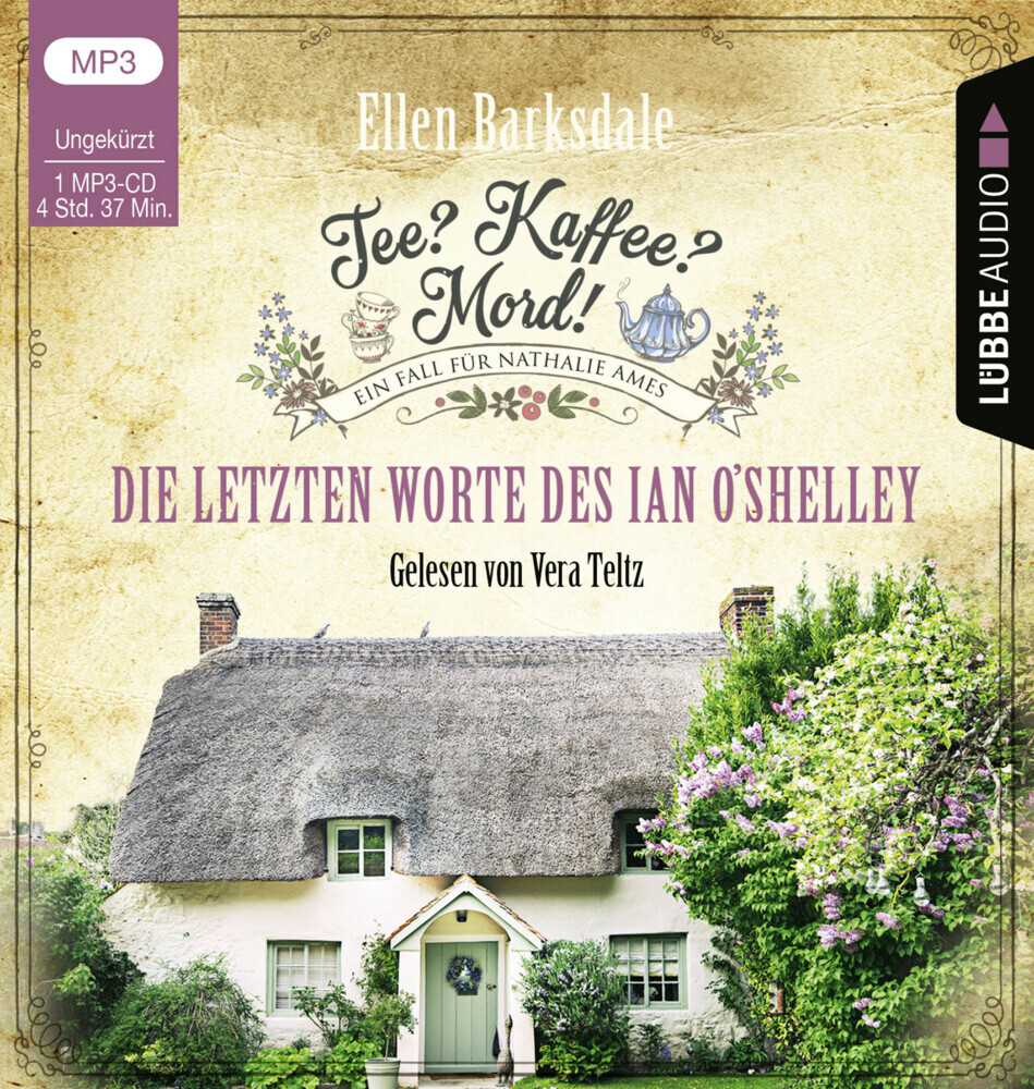 Ellen Barksdale: Tee? Kaffee? Mord! - Die letzten Worte des Ian O´Shelley, 1 Audio-CD, 1 MP3 - CD