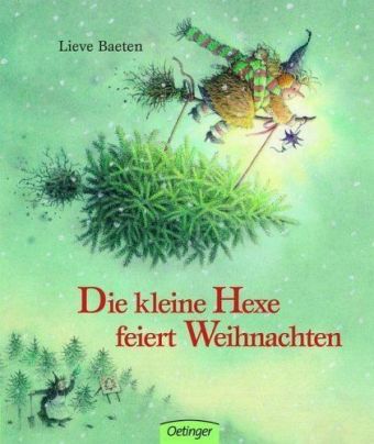 Lieve Baeten: Die kleine Hexe feiert Weihnachten - gebunden