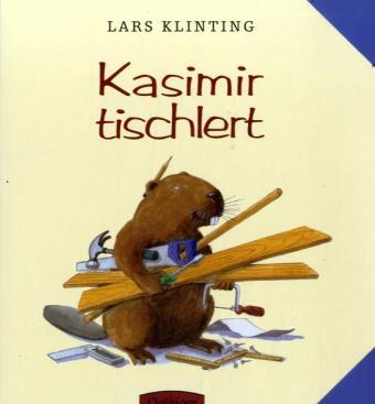 Lars Klinting: Kasimir tischlert - gebunden