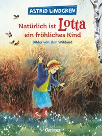 Buchcover von Astrid Lindgren. Titel: Natürlich ist Lotta ein fröhliches Kind, mit einer fröhlichen, spielenden Figur.