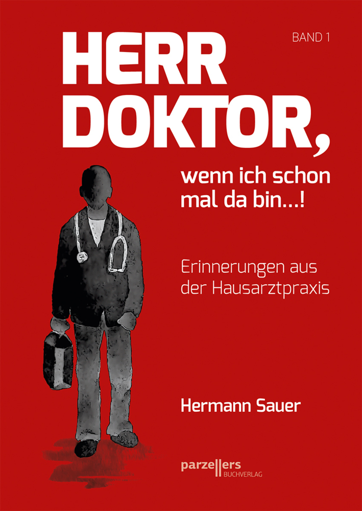 Hermann Sauer: Herr Doktor, wenn ich schon mal da bin ...! - Taschenbuch