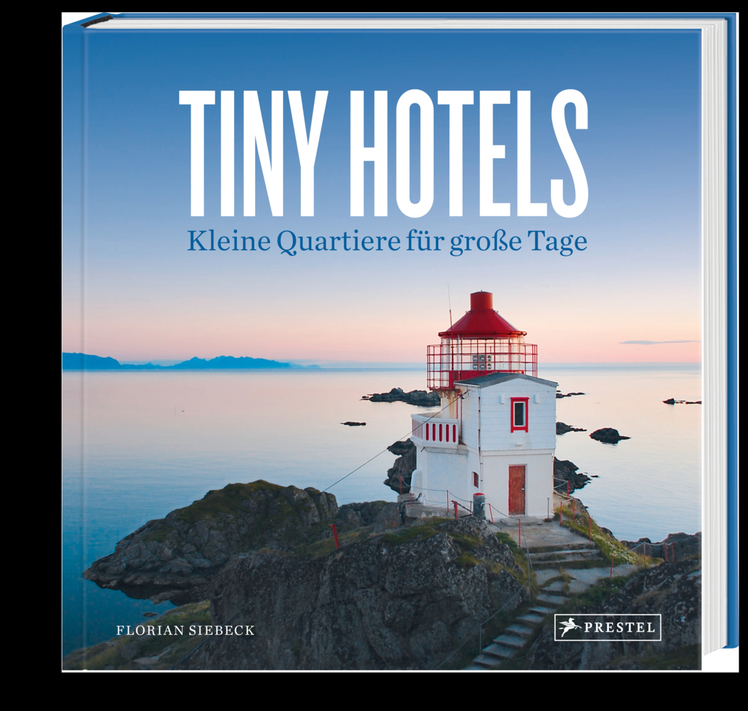 Florian Siebeck: Tiny Hotels - gebunden