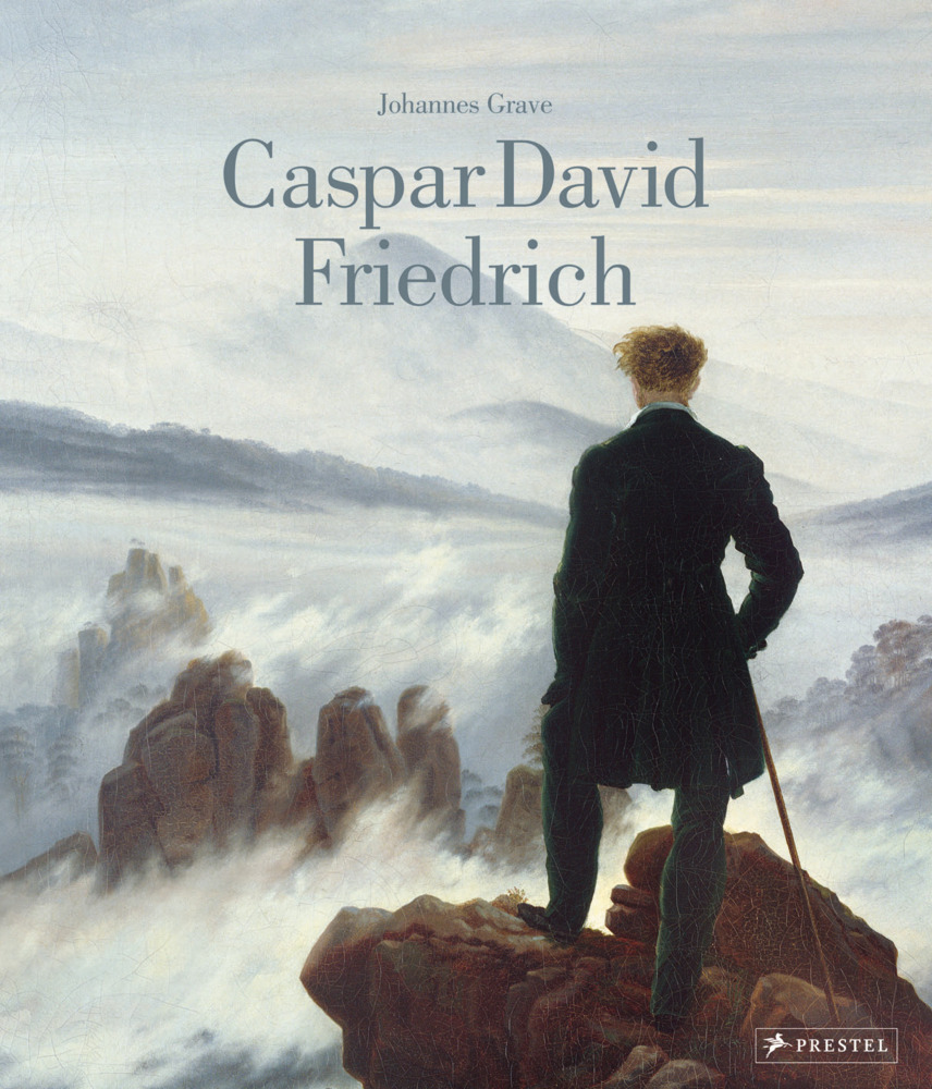 Johannes Grave: Caspar David Friedrich: Das Standardwerk über sein Leben und Werk in einer aktualisierten Neuausgabe - gebunden