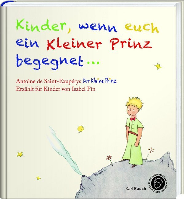 Isabel Pin: Kinder, wenn euch ein Kleiner Prinz begegnet . . . - gebunden