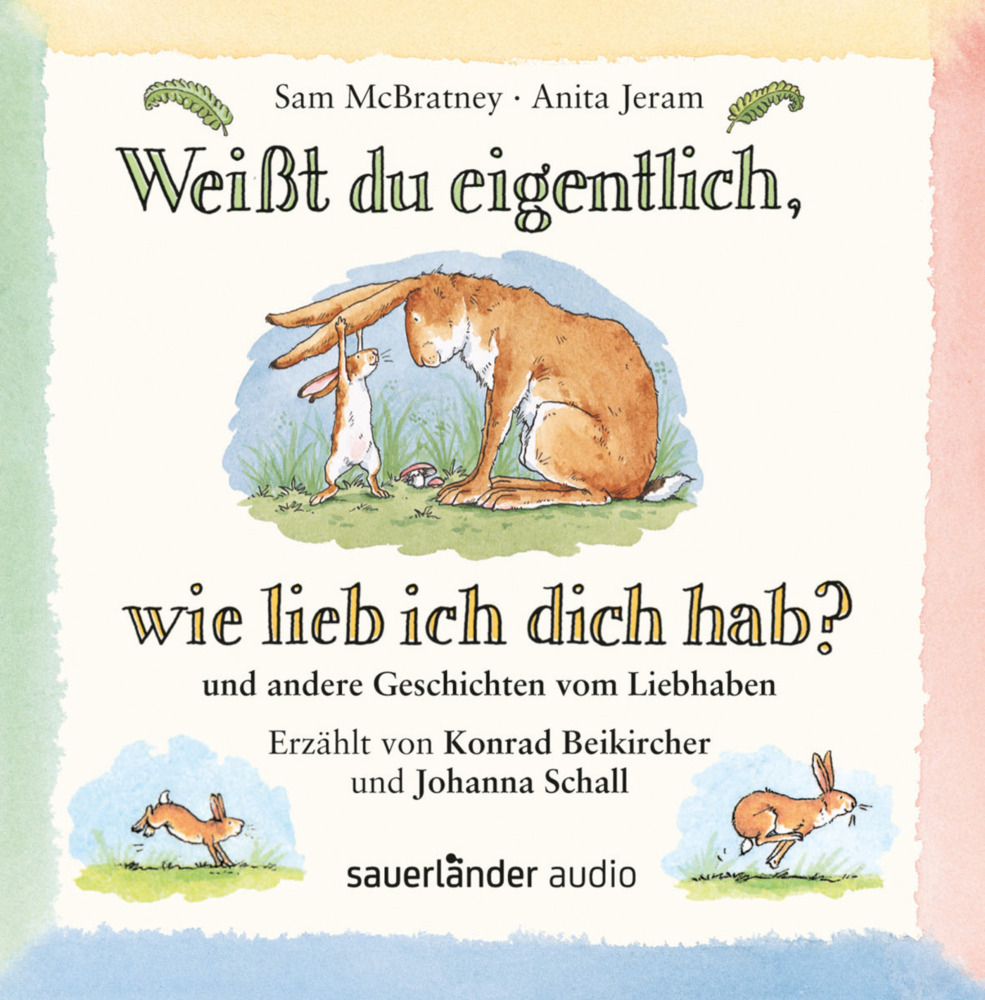 Anita Jeram: Weißt du eigentlich wie lieb ich dich hab?, 1 Audio-CD - CD