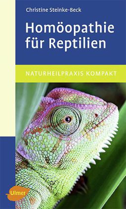 Christine Steinke-Beck: Homöopathie für Reptilien - Taschenbuch