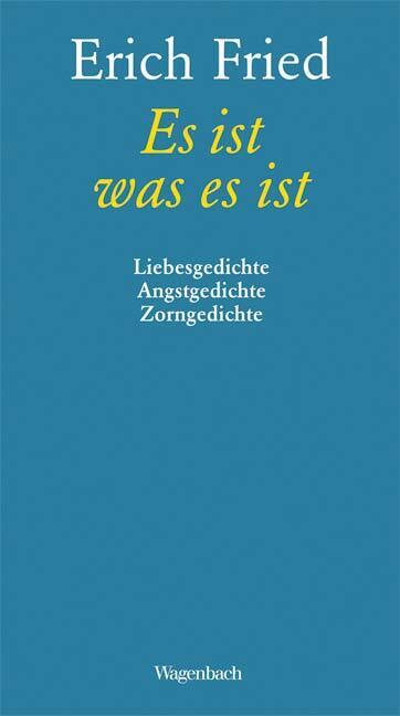 Erich Fried: Es ist was es ist - gebunden